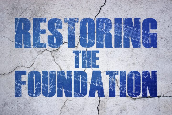 restoring the foundation