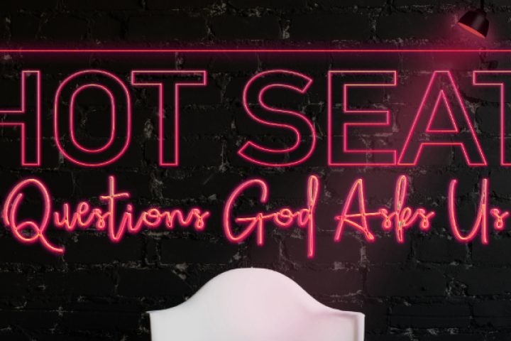 hot-seat-message-series-questions-god-asks-us